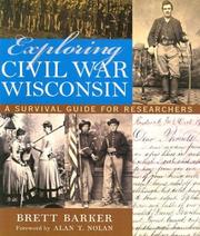Exploring Civil War Wisconsin by Brett Barker