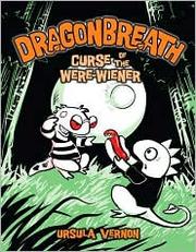 Cover of: Dragonbreath: curse of the were-wiener