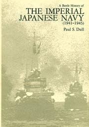 Cover of: A battle history of the Imperial Japanese Navy, 1941-1945 by Paul S. Dull