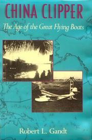 Cover of: China Clipper: the age of the great flying boats