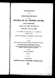 Cover of: Narrative of an expedition to the source of St. Peter's River, Lake Winnepeek, Lake of the Woods, &c: performed in the year 1823 by order of the Hon. J.C. Calhoun, secretary of war, under the command of Stephen H. Long, U.S.T.E.