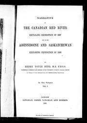 Narrative of the Canadian Red River exploring expedition of 1857 and of the Assinniboine and Saskatchewan exploring expedition of 1858 by Hind, Henry Youle