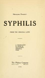 Cover of: Hieronymus Fracastor's Syphilis: from the original Latin; a translation in prose of Fracastor's immortal poem.