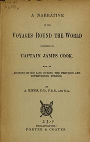 Cover of: A narrative of the voyages round the world performed by Captain James Cook: with an account of his life during the previous and intervening periods