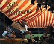 Cover of: Bats at the ballgame by Brian Lies
