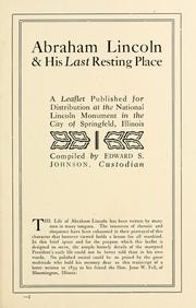 Cover of: Abraham Lincoln & his last resting place: a leaflet published for distribution at the National Lincoln monument in the city of Springfield, Illinois