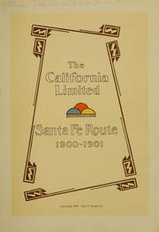 The California Limited, Santa Fe Route, 1900-1901 by Atchison, Topeka, and Santa Fe Railroad Company
