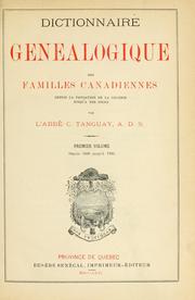 Cover of: Dictionnaire généalogique des familles canadiennes depuis la fondation de la colonie jusqu'à nos jours