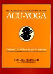 Acu-Yoga by Michael Reed Gach, Carolyn Marco Matzkin