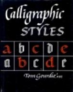 Calligraphic Styles by Tom Gourdie