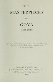 Cover of: The masterpieces of Goya, 1746-1828