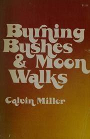 Cover of: Burning bushes & moon walks. by Calvin Miller