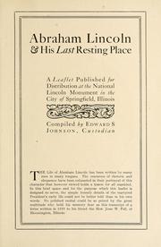 Cover of: Abraham Lincoln & his last resting place: a leaflet published for distribution at the National Lincoln Monument in the city of Springfield, Illinois