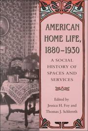 Cover of: American Home Life, 1880-1930: A Social History of Spaces and Services