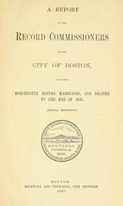 Cover of: Dorchester births, marriages, and deaths to the end of 1825. by Dorchester (Boston, Mass.)