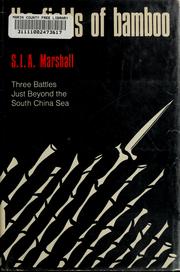 Cover of: The fields of bamboo: Dong Tre, Trung Luong, and Hoa Hoi, three battles just beyond the South China Sea