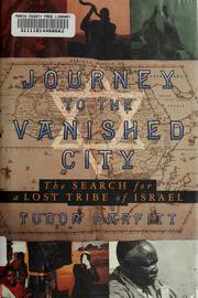 Cover of: Journey to the vanished city by Tudor Parfitt