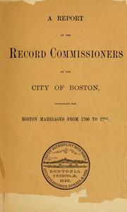 Cover of: A volume of records relating to the early history of Boston containing Boston marriages from 1700