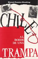 Chile al borde de una trampa by Manuel Fuentes Wendling