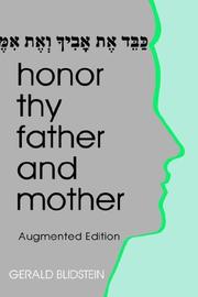 Cover of: Honor thy father and mother: filial responsibility in Jewish law and ethics