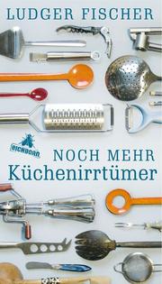 Cover of: Noch mehr Küchenirrtümer