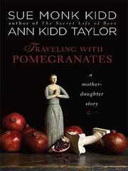 Cover of: Traveling with pomergranates: a mother-daughter story
