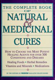 Cover of: The Complete book of natural & medicinal cures: how to choose the most potent healing agents for over 300 conditions and diseases