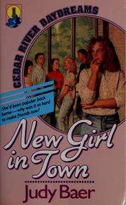 Cover of: New Girl in Town (Cedar River Daydreams #1) by Judy Baer