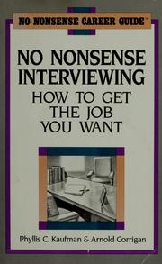 Cover of: No Nonsense Interviewing: How to Get the Job You Want (No Nonsense Career Guides)
