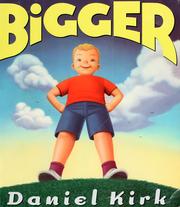 Cover of: Bigger by Daniel Kirk