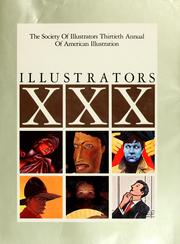 Cover of: Illustrators XXX: the Society of Illustrators thirtieth annual of American illustration