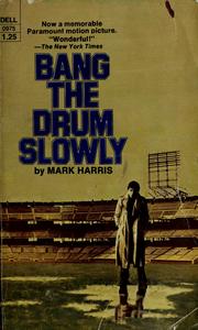 Cover of: Bang the drum slowly by Mark Harris