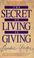 Cover of: The secret of living is giving