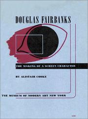 Cover of: Douglas Fairbanks: the making of a screen character