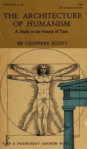 Cover of: The architecture of humanism by Scott, Geoffrey