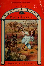 Cover of: The Saddle Club #06: Dude Ranch by Bonnie Bryant