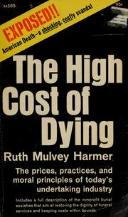 Cover of: The high cost of dying.
