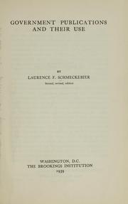 Cover of: Government publications and their use by Schmeckebier, Laurence Frederick