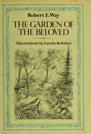 Cover of: The garden of the beloved by Robert E. Way