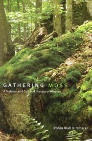 Cover of: Gathering Moss: A Natural and Cultural History of Mosses