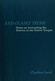 Cover of: And gladly teche: notes on instructing the natives in the native tongue