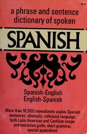 Cover of: A phrase and sentence dictionary of spoken Spanish by 