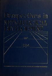 Cover of: Perspectives in metallurgical development by University of Sheffield. Dept. of Metallurgy. Centenary Conference