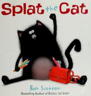 Cover of: Splat the cat by Rob Scotton