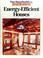 Cover of: Energy efficient houses