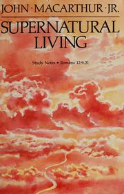 Cover of: Supernatural living: study notes, Romans 12:9-21