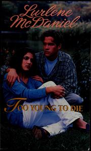 Cover of: Too Young to Die by Lurlene Mcdaniel