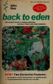 Cover of: Back to Eden: a book on herbal remedies for disease, and other natural methods of healing.