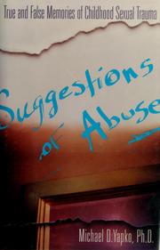 Cover of: Suggestions of abuse: true and false memories of childhood sexual trauma