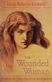 Cover of: The wounded woman: healing the father-daughter relationship